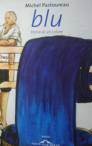 Seller image for Blu. Storia di un colore. for sale by FIRENZELIBRI SRL