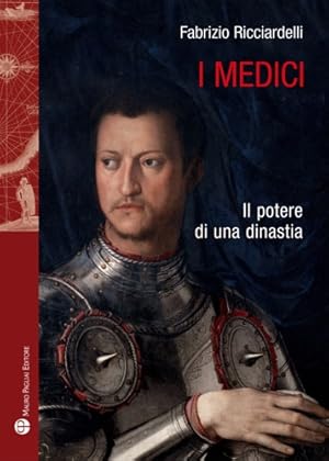 Image du vendeur pour I Medici. Il potere di una dinastia. mis en vente par FIRENZELIBRI SRL