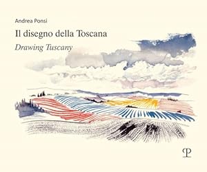 Seller image for Il disegno della Toscana / Drawing Tuscany. for sale by FIRENZELIBRI SRL