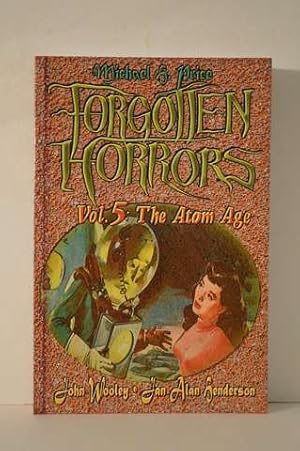 Forgotten Horrors Vol. 5: The Atom Age