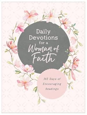 Bild des Verkufers fr Daily Devotions for a Woman of Faith: 365 Days of Encouraging Readings zum Verkauf von AHA-BUCH GmbH