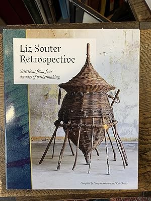 Bild des Verkufers fr Liz Souter Retrospective Selections from four decades of basketmaking zum Verkauf von The Known World Bookshop