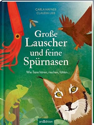 Bild des Verkufers fr Groe Lauscher und feine Sprnasen: Wie Tiere hren, riechen, fhlen . | Ein Kindersachbuch ab 8 Jahren ber die Sinne der Tiere zum Verkauf von buchlando-buchankauf