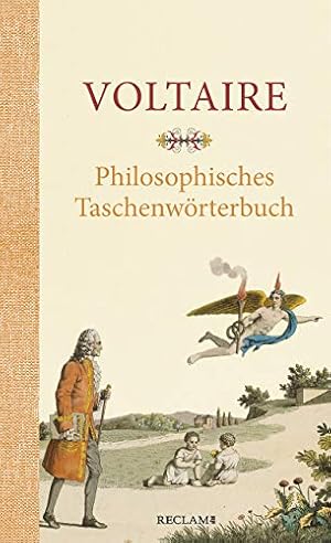 Bild des Verkufers fr Philosophisches Taschenwrterbuch, ; nach der Erstausgabe von 1764 erstmals vollstndig ins Deutsche bersetzt von Angelika Oppenheimer ; Nachwort von Louis Moland ; herausgegeben von Rainer Bauer, zum Verkauf von nika-books, art & crafts GbR