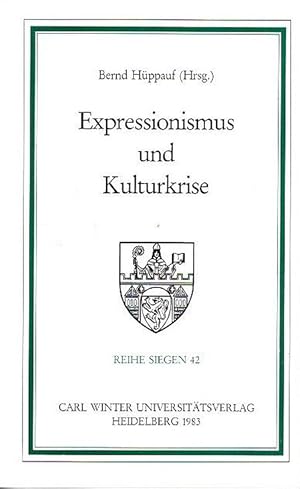 Bild des Verkufers fr Expressionismus und Kulturkrise, Reihe Siegen ; Bd. 42 : Germanist. Abt. zum Verkauf von nika-books, art & crafts GbR