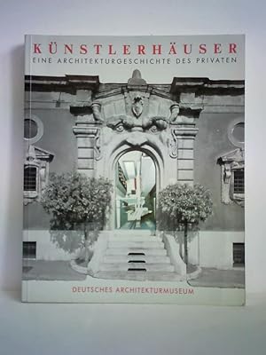 Bild des Verkufers fr Knstlerhuser. Eine Architekturgeschichte des Privaten zum Verkauf von Celler Versandantiquariat