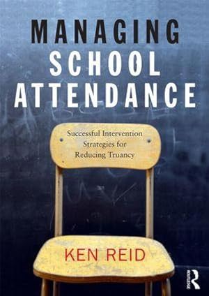 Seller image for Managing School Attendance : Successful intervention strategies for reducing truancy for sale by AHA-BUCH GmbH