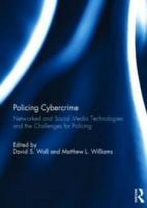 Bild des Verkufers fr Policing Cybercrime : Networked and Social Media Technologies and the Challenges for Policing zum Verkauf von AHA-BUCH GmbH