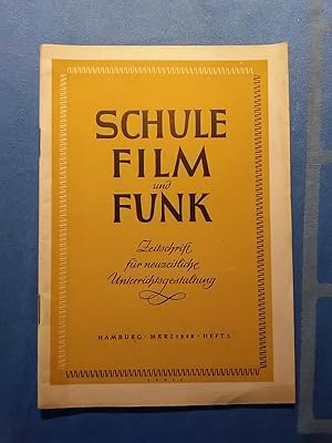 Schule, Film und Funk : Zeitschrift für neuzeitliche Unterrichtsgestaltung. 1. Jahrgang 1948 Heft 3-