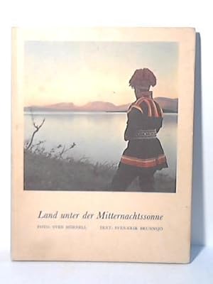 Land unter der Mitternachtssonne. Nordschweden im Reigen der Jahreszeiten