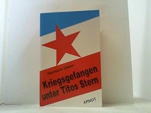 Seller image for Kriegsgefangen unter Titos Stern. for sale by Antiquariat Uwe Berg