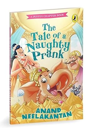 Imagen del vendedor de The Tale of a Naughty Prank: A Puffin Chapter Book a la venta por Vedams eBooks (P) Ltd