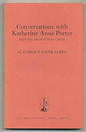Image du vendeur pour Conversations with Katherine Anne Porter: Refugee from Indian Creek mis en vente par Between the Covers-Rare Books, Inc. ABAA