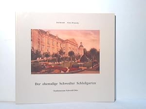 Bild des Verkufers fr Der ehemalige Schwedter Schlogarten zum Verkauf von Celler Versandantiquariat