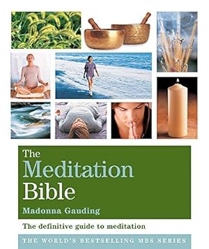 Bild des Verkufers fr The Meditation Bible: The Definitive Guide to Meditations for Every Purpose (Godsfield Bible Series) zum Verkauf von WeBuyBooks