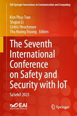 Imagen del vendedor de The Seventh International Conference on Safety and Security with IoT : SaSeIoT 2023 a la venta por AHA-BUCH GmbH