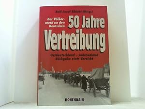 Seller image for 50 Jahre Vertreibung. Der Vlkermord an den Deutschen. for sale by Antiquariat Uwe Berg