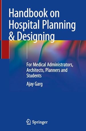 Immagine del venditore per Handbook on Hospital Planning & Designing : For Medical Administrators, Architects, Planners and Students venduto da AHA-BUCH GmbH