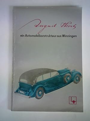 Bild des Verkufers fr August Horch - Ein Automobilkonstrukteur aus Winningen. Eine Ausstellung des Landesmuseums Koblenz zum Verkauf von Celler Versandantiquariat