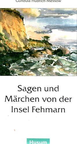 Seller image for Sagen und Mrchen von der Insel Fehmarn. hrsg. von Gundula Hubrich-Messow for sale by Schrmann und Kiewning GbR