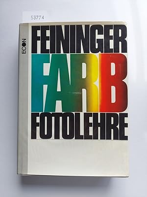 Farb-Fotolehre | Andreas Feininger | [Übertr. aus d. amerikan. Ms. Heinrich Freytag] | [Farbfotol...