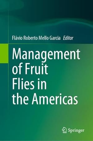 Bild des Verkufers fr Management of Fruit Flies in the Americas zum Verkauf von AHA-BUCH GmbH