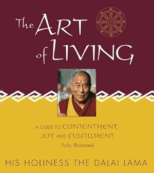 Seller image for The Art Of Living: A Guide To Contentment, Joy And Fulfillment for sale by WeBuyBooks