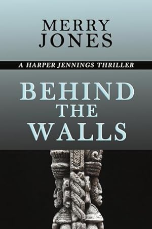 Bild des Verkufers fr Behind the Walls: A Harper Jennings Thriller zum Verkauf von moluna