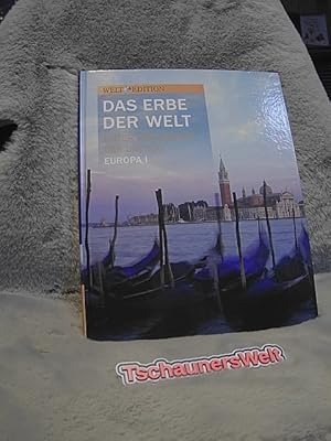 Welt Edition Das Erbe der Welt. Unter dem Schutz der Unesco. Europa I.