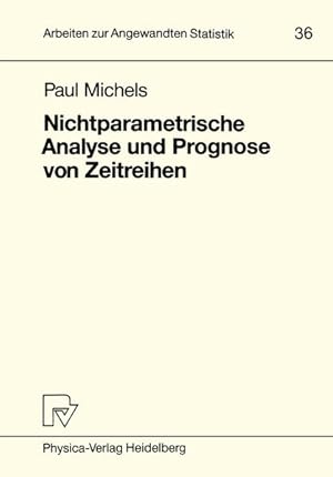 Bild des Verkufers fr Nichtparametrische Analyse und Prognose von Zeitreihen. (= Arbeiten zur angewandten Statistik, Bd. 36). zum Verkauf von Antiquariat Thomas Haker GmbH & Co. KG