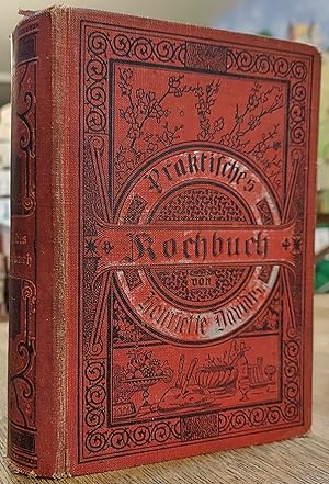 Praktisches Kochbuch Fur die gewöhnliche und feinere Küche