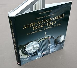 Audi Automobile 1909-1940. Das Unternehmen, Die Marke - Die Autos.