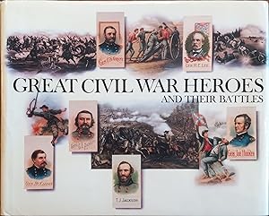 Great Civil War Heroes and Their Battles