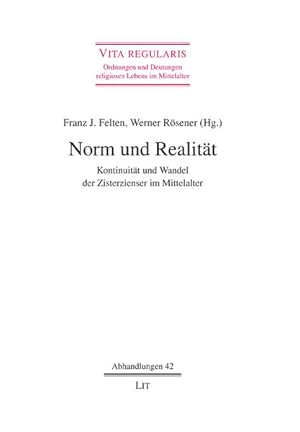 Image du vendeur pour Norm und Realitt : Kontinuitt und Wandel der Zisterzienser im Mittelalter. (= Abhandlungen ; Bd. 42). mis en vente par Antiquariat Thomas Haker GmbH & Co. KG