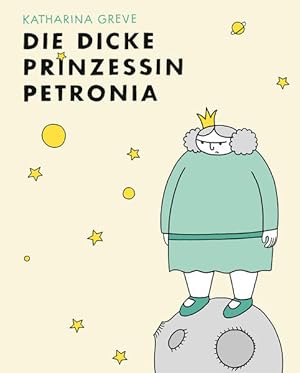 Die dicke Prinzessin Petronia