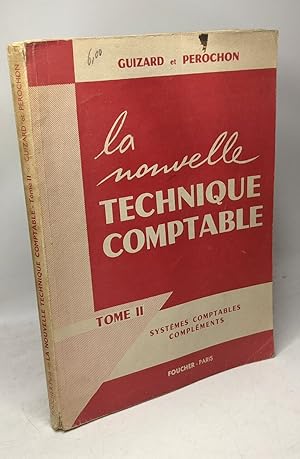 Seller image for La nouvelle technique comptable - TOME II - systmes comptables complment for sale by crealivres