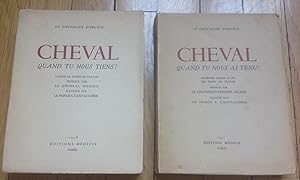 Seller image for CHEVAL , quand tu nous tiens ! et quand tu nous as tenu ! Les deux volumes brochs . for sale by Lecapricorne