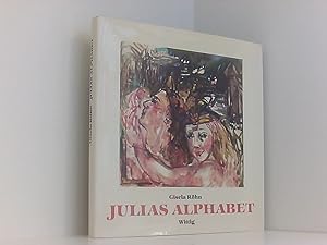 Seller image for Julias Alphabet. Ein Knstlerbuch. e. Knstlerbuch for sale by Book Broker