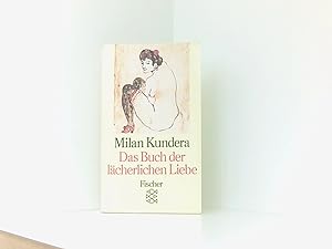 Bild des Verkufers fr Das Buch der lcherlichen Liebe: Erzhlungen Milan Kundera. Aus dem Tschech. von Susanna Roth zum Verkauf von Book Broker