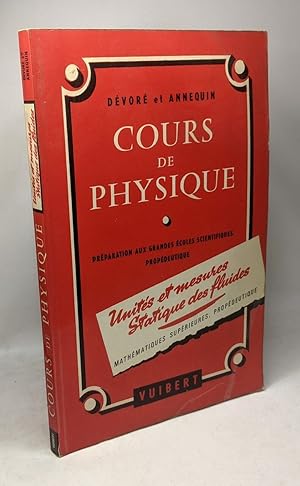 Cours de Physique - Unités et mesures statique des fluides - préparation aux grandes écoles scien...