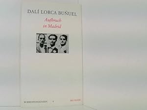 Bild des Verkufers fr DALI, LORCA, BUNUEL [O/P Dal ; Lorca ; Buuel. Hrsg. von Ralf Schiebler. [bers. von Annette Franc?ois .] zum Verkauf von Book Broker