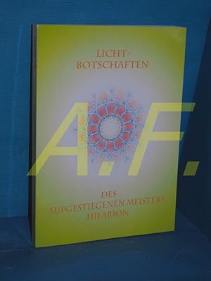 Bild des Verkufers fr Licht-Botschaften des aufgestiegenen Meisters Hilarion Ursula Scheit zum Verkauf von Antiquarische Fundgrube e.U.