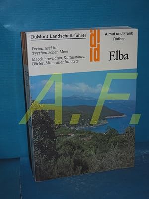 Seller image for Elba : Ferieninsel im Tyrrhen. Meer , Macchienwildnis, Kultursttten, Drfer, Mineralienfundorte. Almut u. Frank Rother / DuMont-Dokumente : DuMont-Kunstreisefhrer : DuMont-Landschaftsfhrer for sale by Antiquarische Fundgrube e.U.