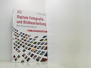 Bild des Verkufers fr Digitale Fotografie und Bildbearbeitung: Das Praxishandbuch das Praxishandbuch zum Verkauf von Book Broker