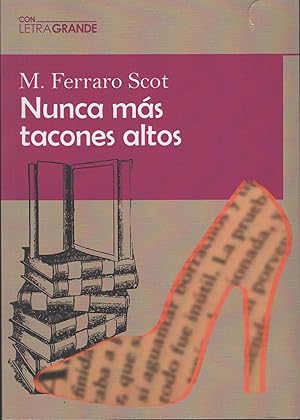 Seller image for NUNCA MS TACONES ALTOS for sale by Librera Hijazo
