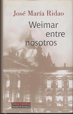 Seller image for WEIMAR ENTRE NOSOTROS. (ENSAYO SOBRE EL TERRORISMO ISLAMISTA DE LA ACTUALIDAD). for sale by Librera Hijazo