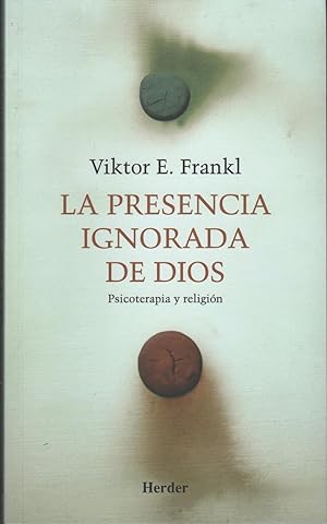 Seller image for LA PRESENCIA IGNORADA DE DIOS : PSICOTERAPIA Y RELIGIN for sale by Librera Hijazo