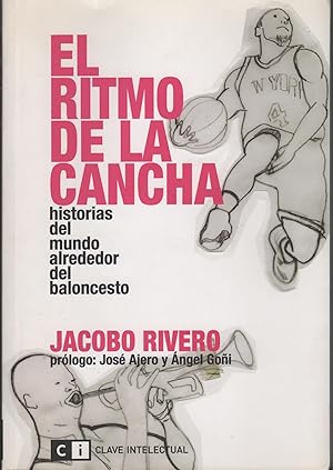 Imagen del vendedor de EL RITMO DE LA CANCHA HISTORIAS DEL MUNDO ALREDEDOR DEL BALONCESTO a la venta por Librera Hijazo