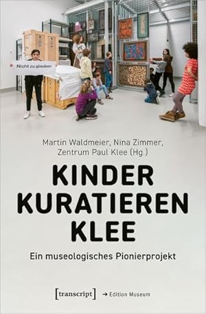 Immagine del venditore per Kinder kuratieren Klee : Ein museologisches Pionierprojekt venduto da AHA-BUCH GmbH