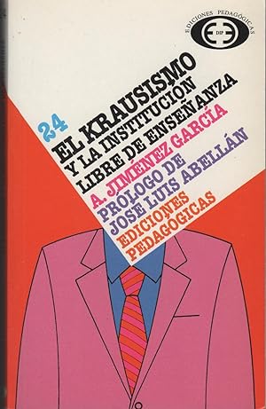 Seller image for EL KRAUSISMO Y La Institucin Libre De Enseanza for sale by Librera Hijazo